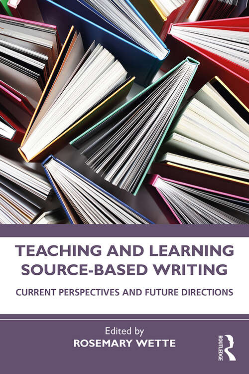 Book cover of Teaching and Learning Source-Based Writing: Current Perspectives and Future Directions