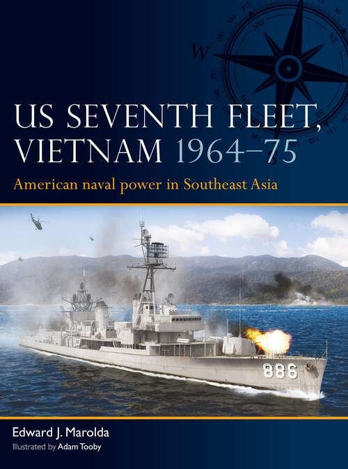 Book cover of US Seventh Fleet, Vietnam 1964–75: American naval power in Southeast Asia (Fleet #4)