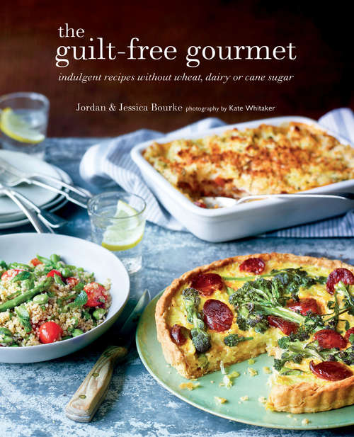 Book cover of Guilt-free Gourmet: Indulgent recipes without wheat, dairy or cane sugar