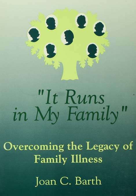 Book cover of It Runs In My Family: Illness As A Family Legacy