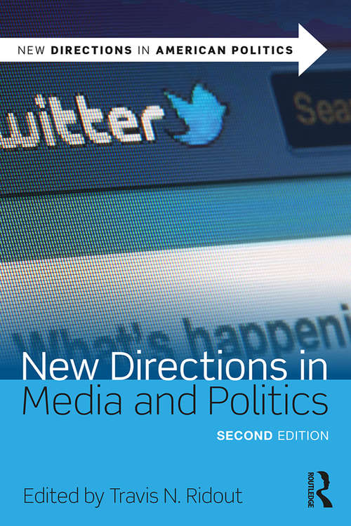 Book cover of New Directions in Media and Politics (New Directions in American Politics)