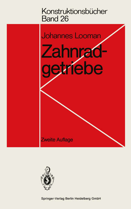 Book cover of Zahnradgetriebe: Grundlagen, Konstruktionen, Anwendungen in Fahrzeugen (2. Aufl. 1988) (Konstruktionsbücher #26)