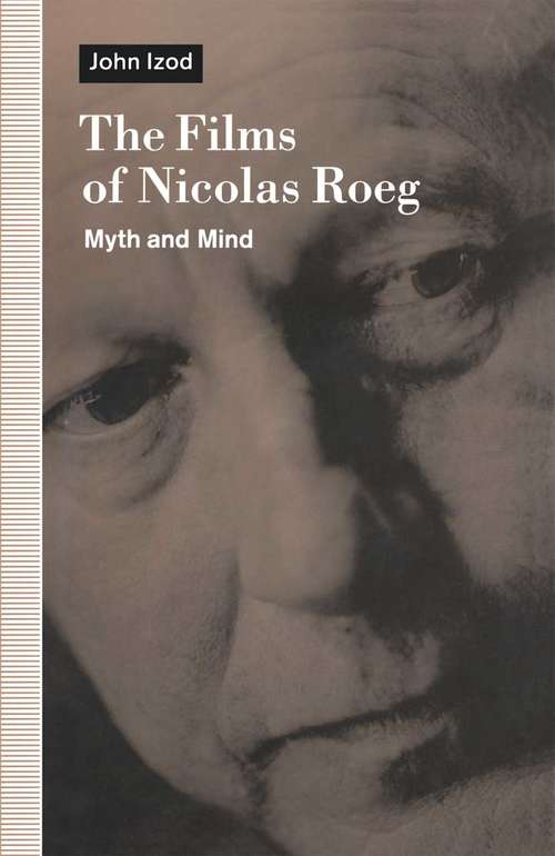 Book cover of Films of Nicholas Roeg: Myth and Mind (1st ed. 1992)