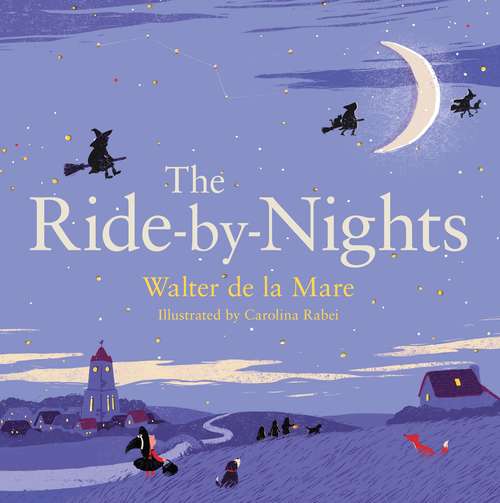 Book cover of The Ride-by-Nights (Main) (Four Seasons of Walter de la Mare)
