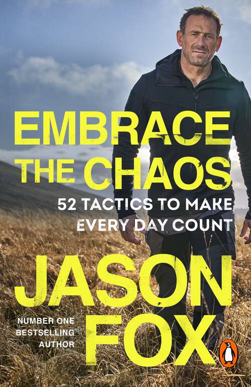 Book cover of Embrace the Chaos: 52 Tactics to Make Every Day Count