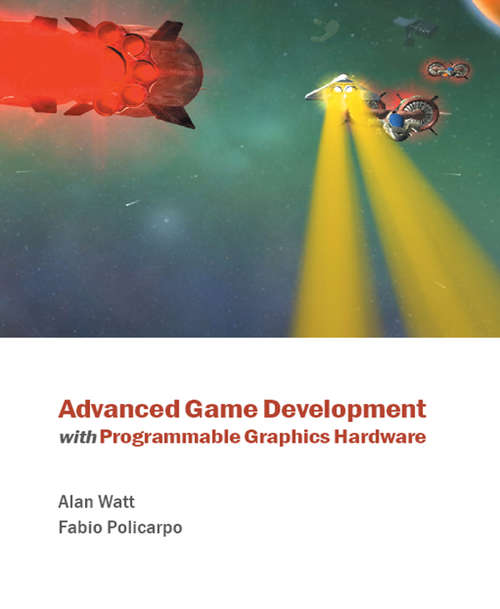 Book cover of Advanced Game Development with Programmable Graphics Hardware