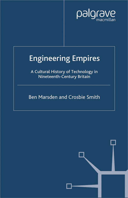 Book cover of Engineering Empires: A Cultural History of Technology in Nineteenth-Century Britain (2005)