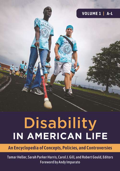 Book cover of Disability in American Life [2 volumes]: An Encyclopedia of Concepts, Policies, and Controversies [2 volumes]