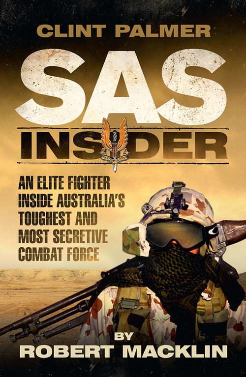 Book cover of SAS Insider: An elite SAS fighter on life in Australia's toughest and most secretive combat unit (Hachette Military Collection #3)