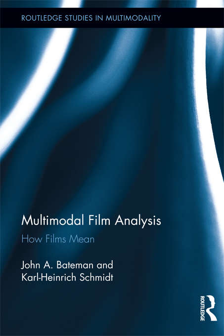 Book cover of Multimodal Film Analysis: How Films Mean (Routledge Studies in Multimodality)