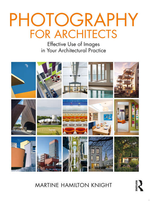 Book cover of Photography for Architects: Effective Use of Images in Your Architectural Practice
