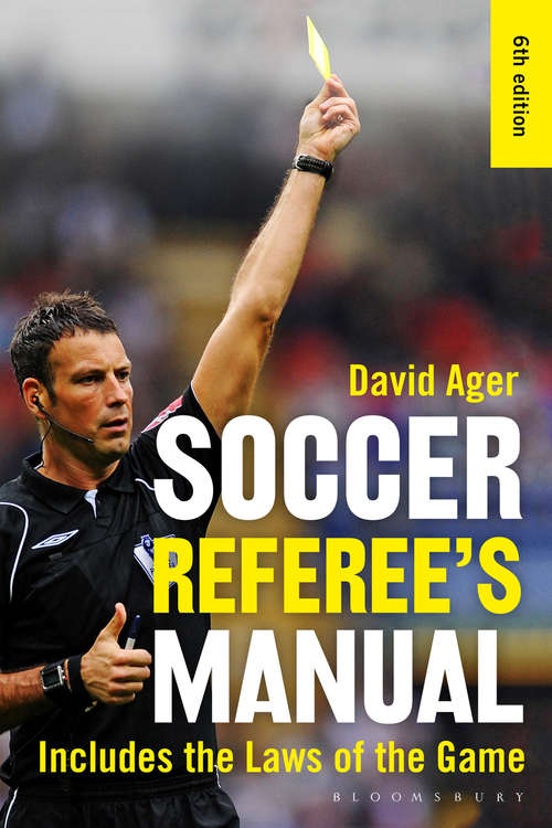 Book cover of The Soccer Referee's Manual: Includes Fifa's Laws Of The Game (6) (Sport Ser.)