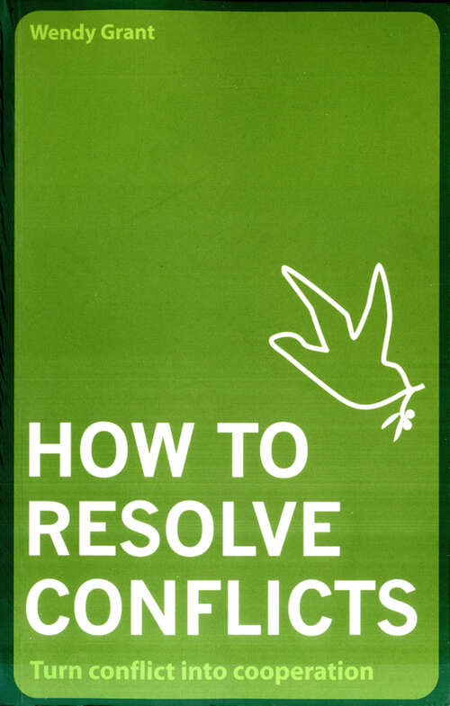 Book cover of How To Resolve Conflicts: How To Turn Conflict Into Cooperation (ePub edition)
