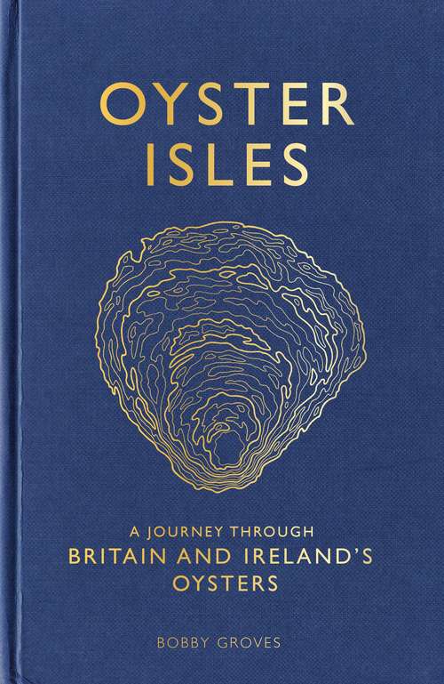 Book cover of Oyster Isles: A Journey Through Britain and Ireland's Oysters