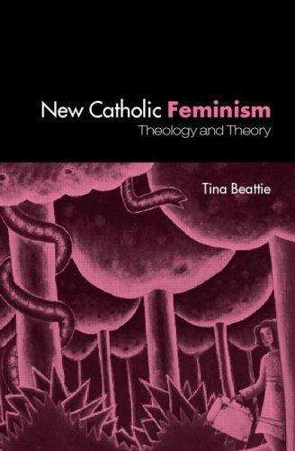 Book cover of New Catholic Feminism: Theology and Theory