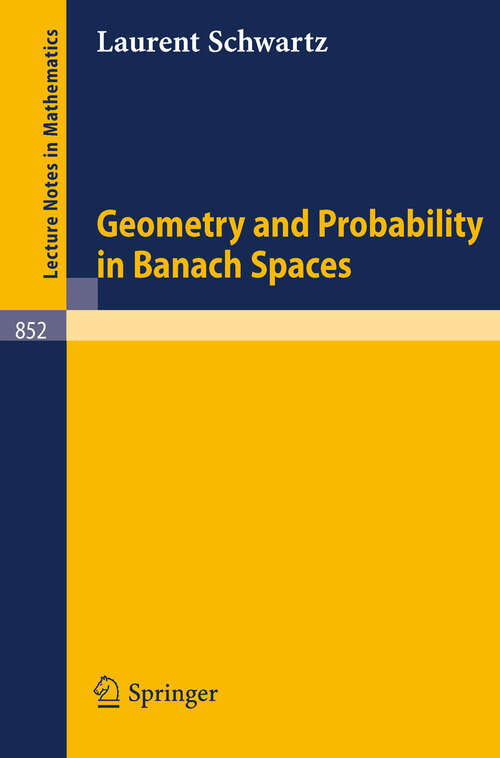 Book cover of Geometry and Probability in Banach Spaces (1981) (Lecture Notes in Mathematics #852)