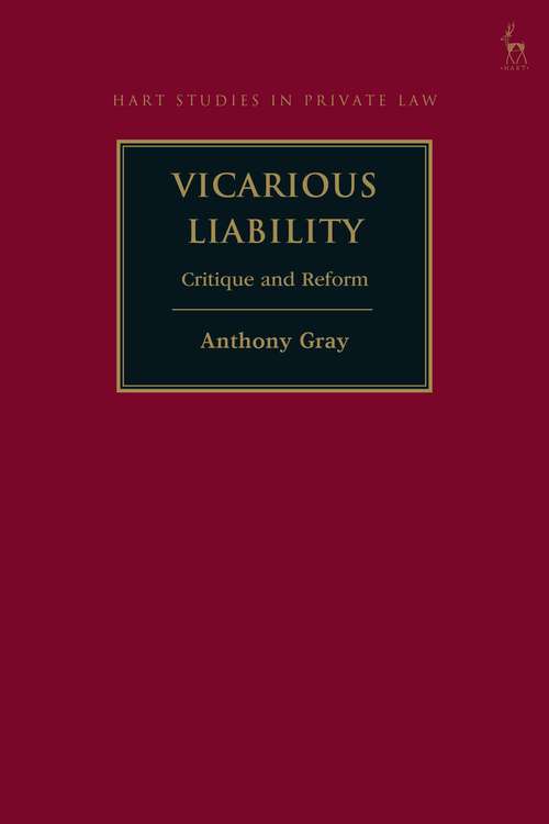 Book cover of Vicarious Liability: Critique and Reform (Hart Studies in Private Law)