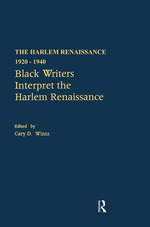 Book cover of Black Writers Interpret the Harlem Renaissance (The Harlem Renaissance 1920-1940)