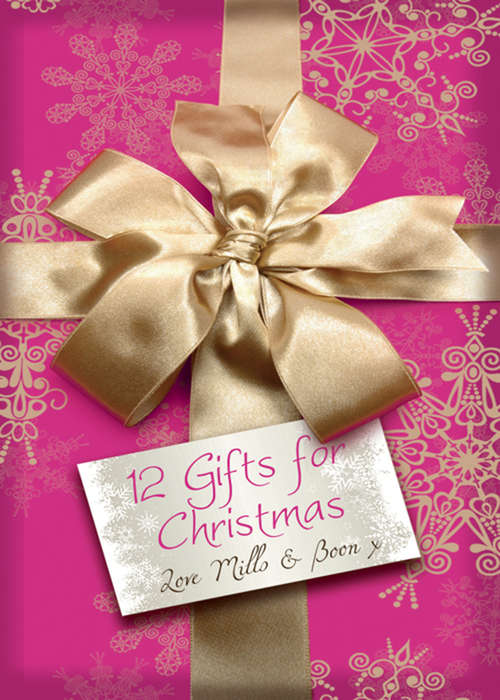 Book cover of 12 Gifts for Christmas (ePub First edition) (Mills And Boon M&b Ser.)