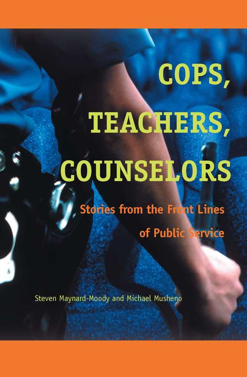 Book cover of Cops, Teachers, Counselors: Stories from the Front Lines of Public Service