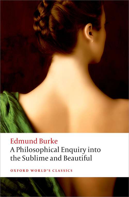 Book cover of A Philosophical Enquiry into the Origin of our Ideas of the Sublime and the Beautiful (Oxford World's Classics)