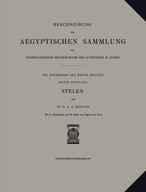 Book cover of Beschreibung der Aegyptischen Sammlung des Niederländischen Reichsmuseums der Altertümer in Leiden: Die Denkmäler des Neuen Reiches Dritte Abteilung Stelen (1913)