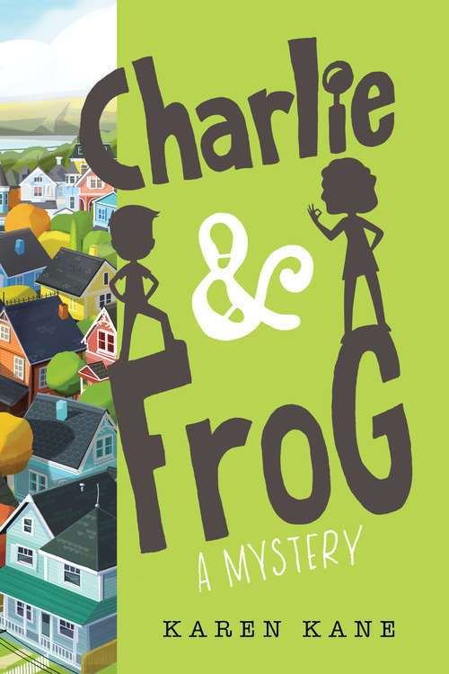 Book cover of Charlie and Frog (Charlie And Frog Ser. #1)