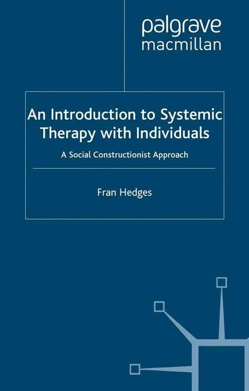 Book cover of An Introduction To Systemic Therapy With Individuals: A Social Constructionist Approach (Basic Texts In Counselling And Psychotherapy Ser.)
