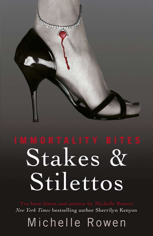 Book cover of Stakes & Stilettos: An Immortality Bites Novel (IMMORTALITY BITES #4)
