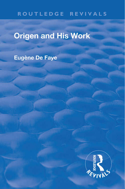 Book cover of Revival: Origen and his Work (Routledge Revivals)