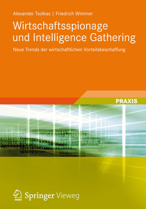Book cover of Wirtschaftsspionage und Intelligence Gathering: Neue Trends der wirtschaftlichen Vorteilsbeschaffung (2013)