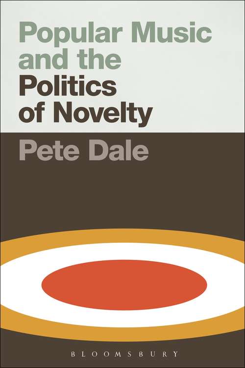 Book cover of Popular Music and the Politics of Novelty