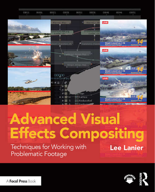 Book cover of Advanced Visual Effects Compositing: Techniques for Working with Problematic Footage