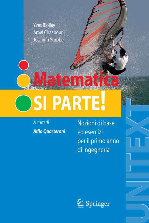 Book cover of Matematica: Nozioni di base ed esercizi per il primo anno di Ingegneria (2007) (UNITEXT)
