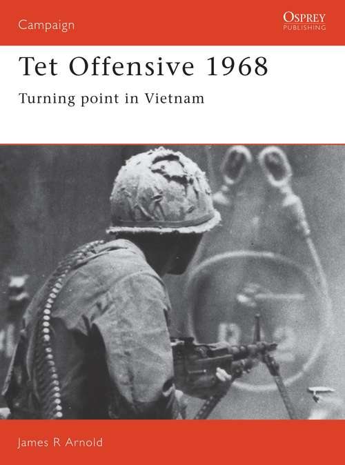 Book cover of Tet Offensive 1968: Turning point in Vietnam (Campaign)