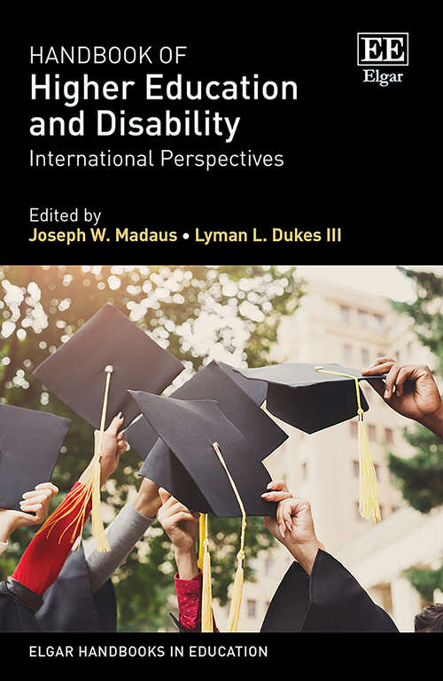 Book cover of Handbook of Higher Education and Disability (Elgar Handbooks in Education)