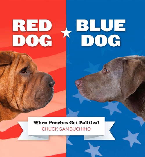 Book cover of Red Dog/Blue Dog: When Pooches Get Political