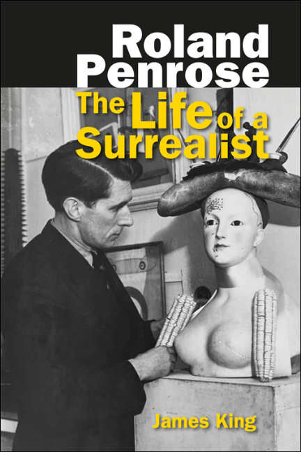 Book cover of Roland Penrose: The Life of a Surrealist (Edinburgh University Press)