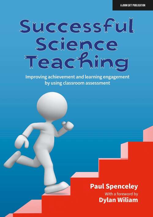 Book cover of Successful Science Teaching: Improving achievement and learning engagement by using classroom assessment