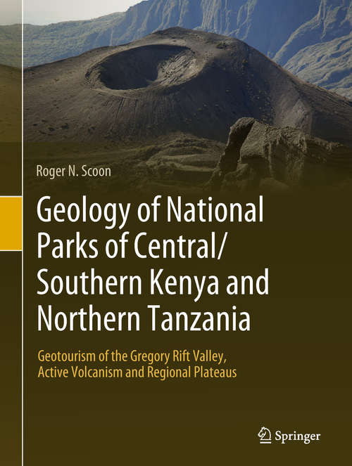 Book cover of Geology of National Parks of Central/Southern Kenya and Northern Tanzania: Geotourism of the Gregory Rift Valley, Active Volcanism and Regional Plateaus