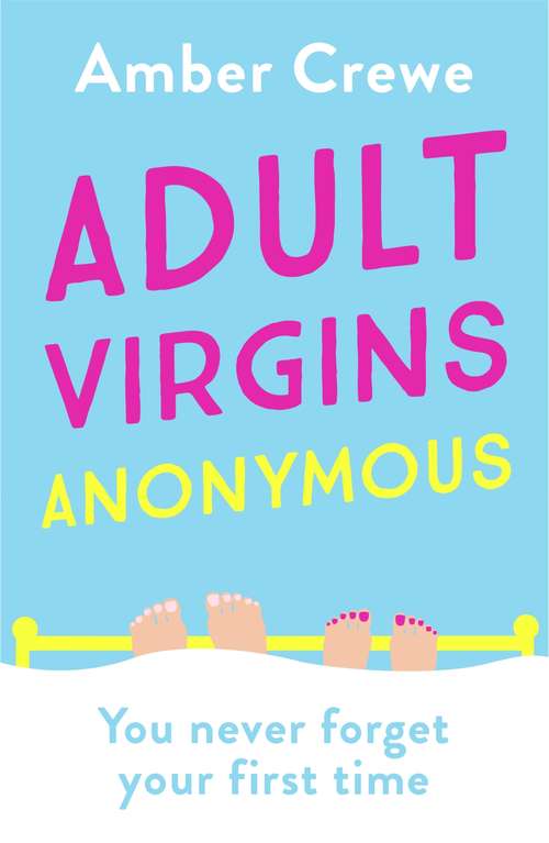 Book cover of Adult Virgins Anonymous: A sweet and funny romcom about finding love in the most unexpected of places