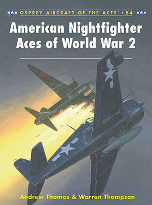 Book cover of American Nightfighter Aces of World War 2 (Aircraft of the Aces #84)