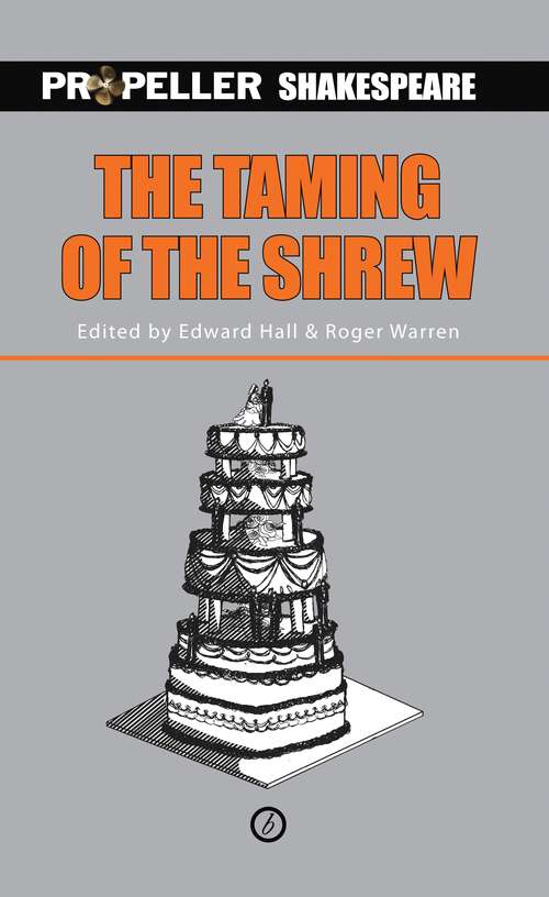 Book cover of The Taming of the Shrew (Propeller Shakespeare): Propeller Shakespeare