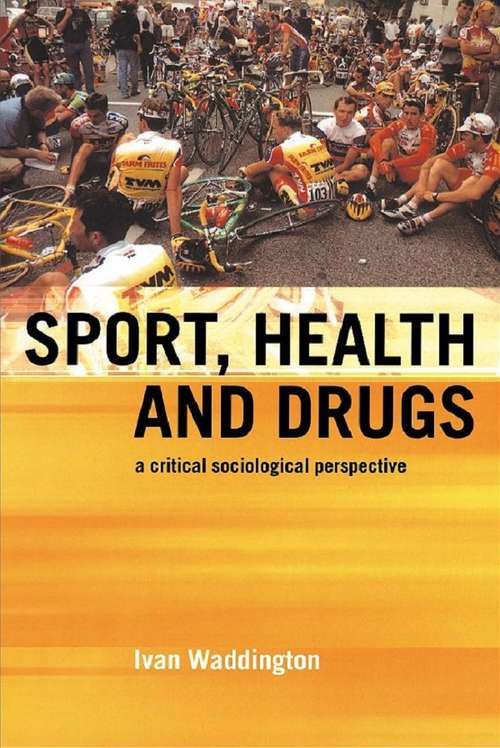 Book cover of Sport, Health and Drugs: A Critical Sociological Perspective