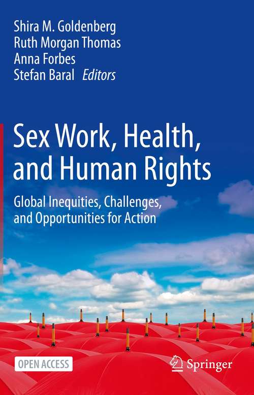 Book cover of Sex Work, Health, and Human Rights: Global Inequities, Challenges, and Opportunities for Action (1st ed. 2021)