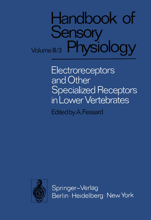 Book cover of Electroreceptors and Other Specialized Receptors in Lower Vertrebrates (1974) (Handbook of Sensory Physiology: 3 / 3)