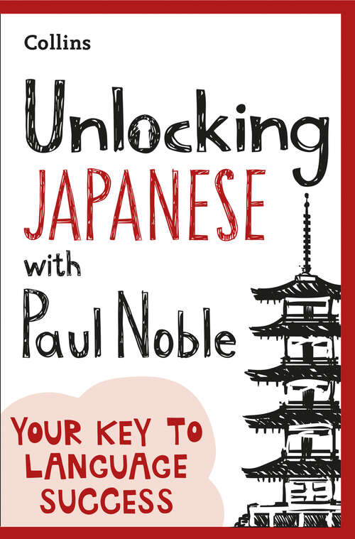 Book cover of Unlocking Japanese with Paul Noble (ePub edition)