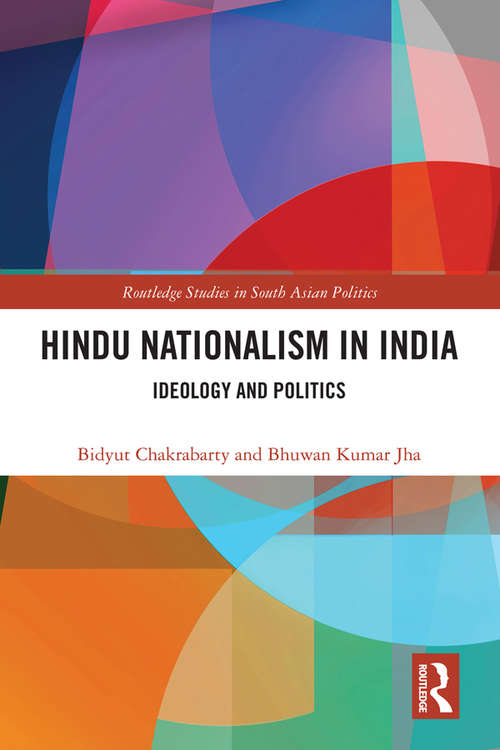 Book cover of Hindu Nationalism in India: Ideology and Politics (Routledge Studies in South Asian Politics)