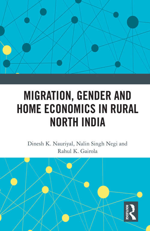 Book cover of Migration, Gender and Home Economics in Rural North India