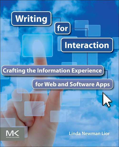 Book cover of Writing for Interaction: Crafting the Information Experience for Web and Software Apps